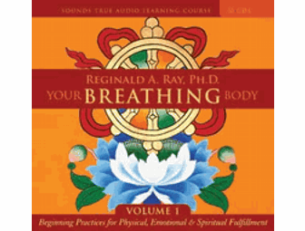 Sounds True: 'Your Breathing Body, Volume 1' CD by Reginald Ray
