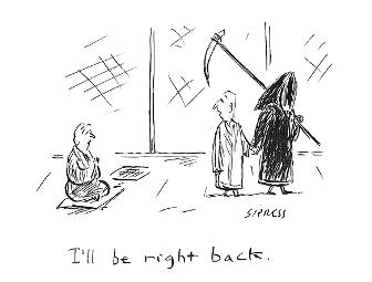 David Sipress Original Cartoon: 'I'll be right back.'