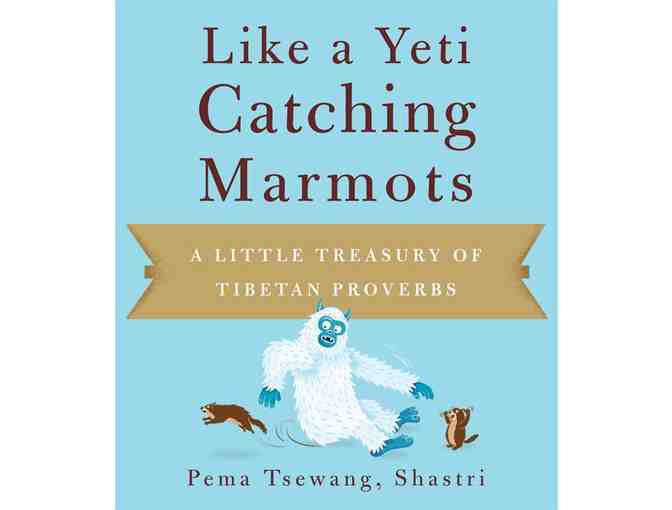 Wisdom Publications: 'Like a Yeti Catching Marmots' by Pema Tsewang, and $25 Gift Card