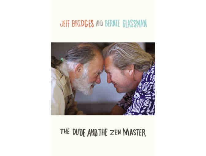Jeff Bridges and Bernie Glassman: Signed 'The Dude and the Zen Master'