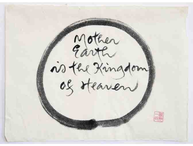 Thich Nhat Hanh: Original Calligraphy 'Mother earth is the kingdom of heaven'