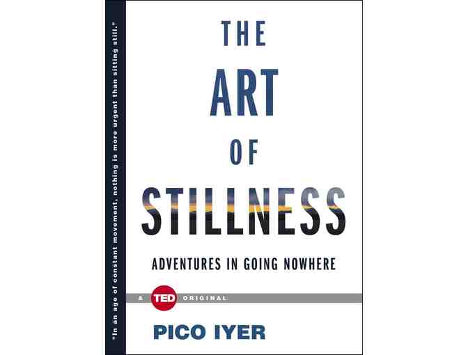 Pico Iyer: Signed 'The Art of Stillness'