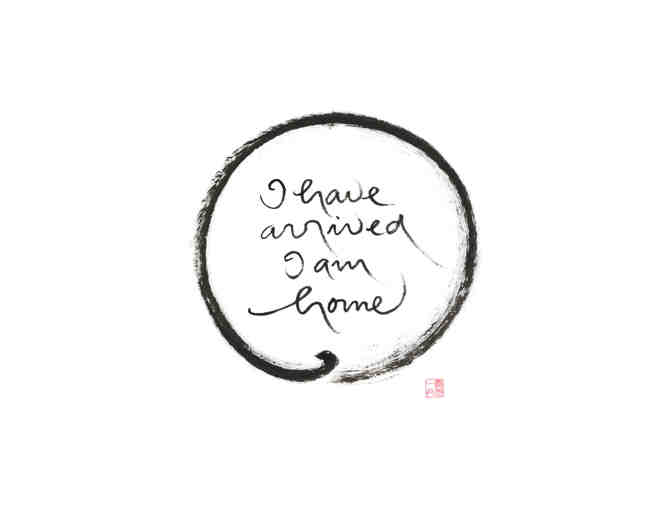 Thich Nhat Hanh: Large 'I have arrived I am home' Print