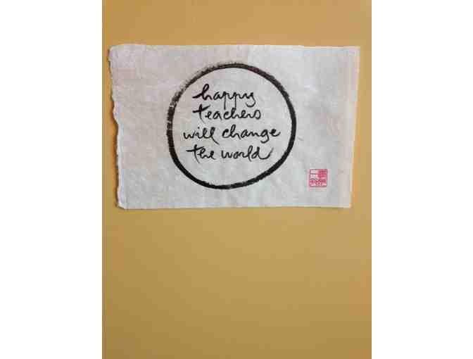 Thich Nhat Hanh: Original Calligraphy 'Happy teachers will change the world'