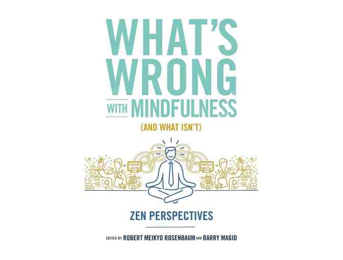 Robert Rosenbaum: Signed 'What's Wrong with Mindfulness (And What Isn't)'