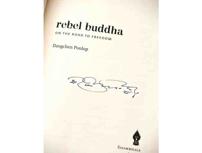 Ponlop Rinpoche: Signed 'Rebel Buddha'