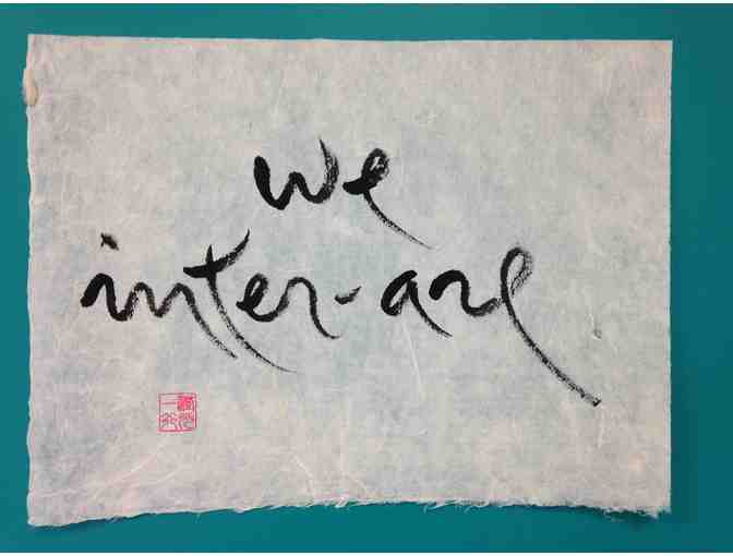Thich Nhat Hanh: Original Calligraphy 'we inter-are'
