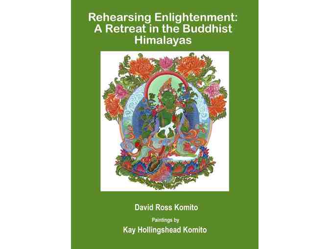 KaylaKomitoSacredArt: 'Rehearsing Enlightenment: A Retreat in the Buddhist Himalayas'