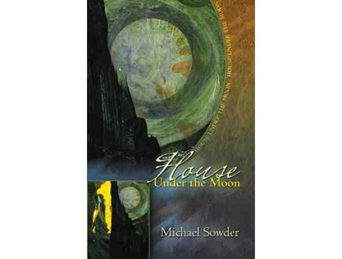 Michael Sowder: Signed 'House Under the Moon'