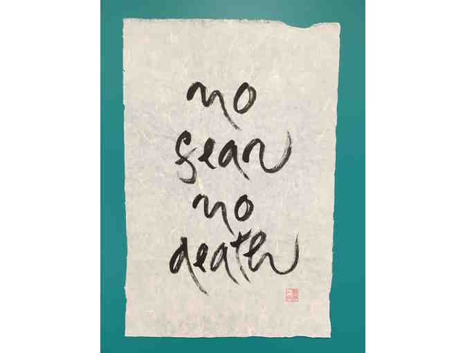 Thich Nhat Hanh: Original Calligraphy "no fear no death" - Photo 1