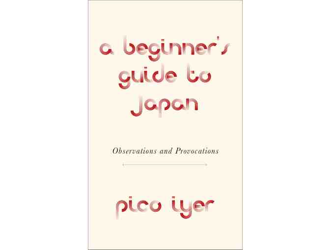 Pico Iyer: Signed 'A Beginner's Guide to Japan'