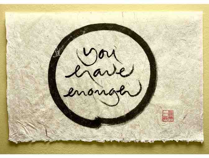 Thich Nhat Hanh: Original Calligraphy 'you have enough'