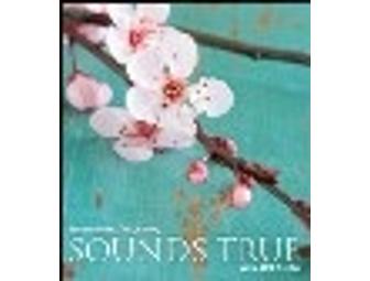 Sounds True: Tools and Teachings ($150 in Gift Certificates)