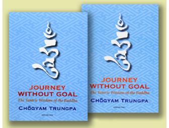 Kalapa Recordings: Chogyam Trungpa Rinpoche's 'Journey Without Goal'