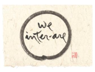Thich Nhat Hanh: Original calligraphy 'We inter-are'