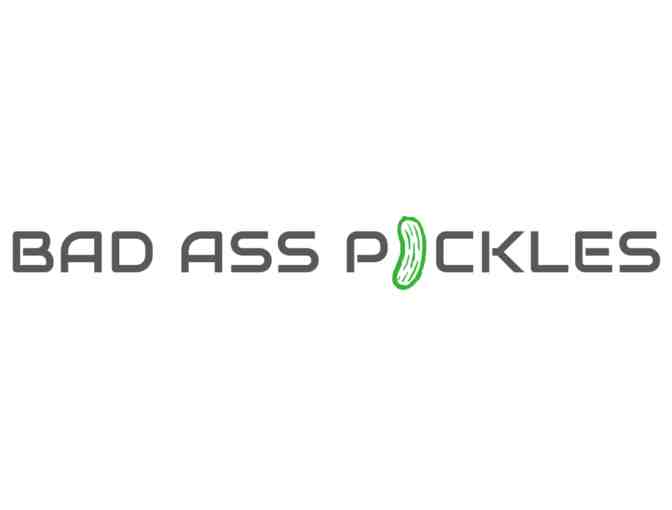 Who's a Bad Ass Pickle?