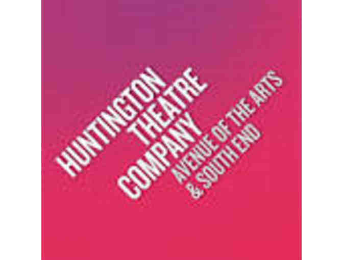 HUNTINGTON THEATRE-2 TICKETS FOR PERFORMANCE - Photo 1