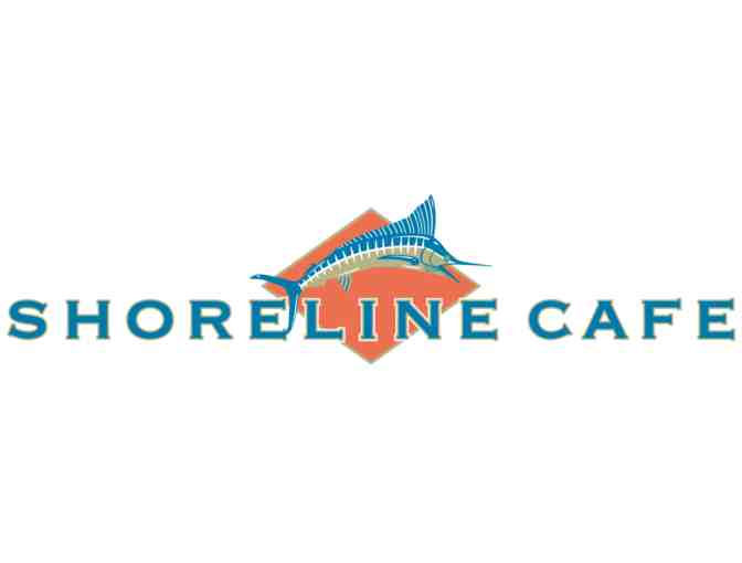 Shoreline Cafe - $25 Gift Certificates