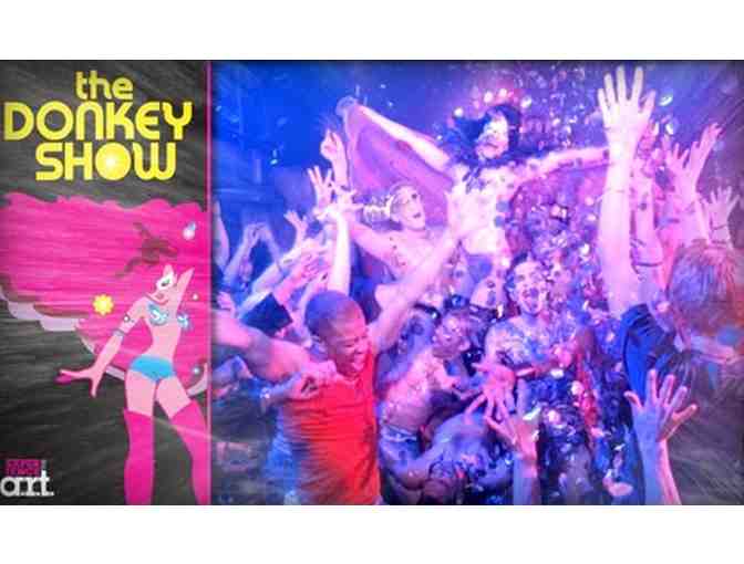 4 Tickets to The Donkey Show.