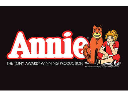 Six (6) tickets to Tony Award winning musical "Annie"