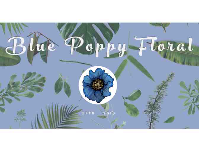 Eclectic Gifts and Floral Arrangements from Blue Poppy Floral ($100 value)