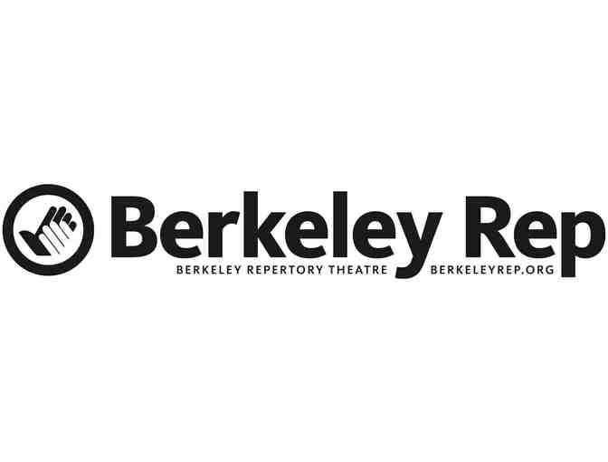 Berkeley Repertory Theatre: 2 tickets for 2019-20 season (Tues, Wed, Thurs, or Sun)