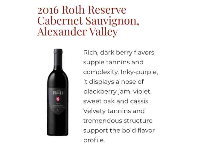 Roth Estate Wines:  3 bottles of 2016 Roth Reserve Cabernet Sauvignon, Alexander Valley