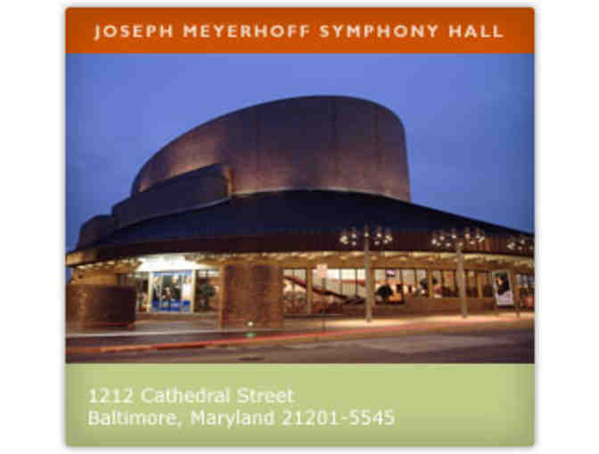 2 Tickets for the Baltimore Symphony Orchestra at the Meyerhoff
