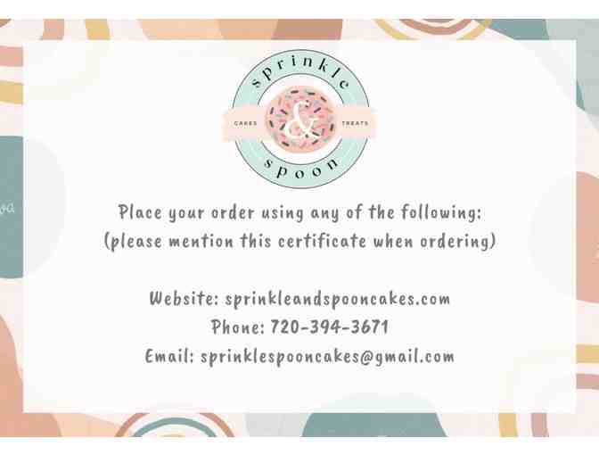 Sprinkle and Spoon Cakes and Treats Gift Certificates (Peyton, CO)