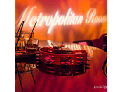 2 VIP COMPS TO METROPOLITAN ROOM