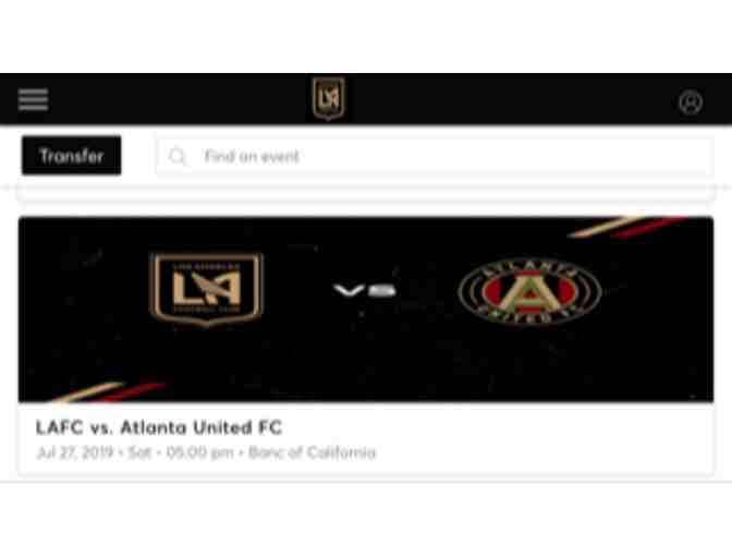 3 tickets to the LAFC VS ATLANTA UNITED game July 27th