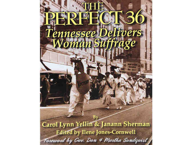 The Perfect 36 : Tennessee Delivers Woman Suffrage