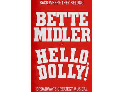Hello Dolly! starring Bette Midler 2 tickets