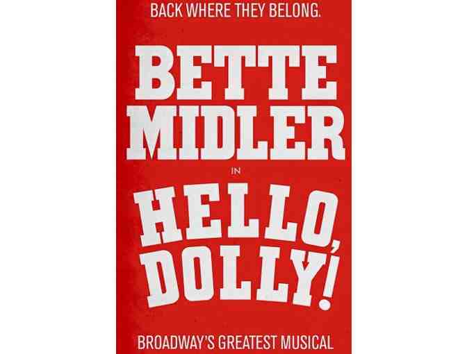 Hello Dolly! starring Bette Midler 2 tickets - Photo 1