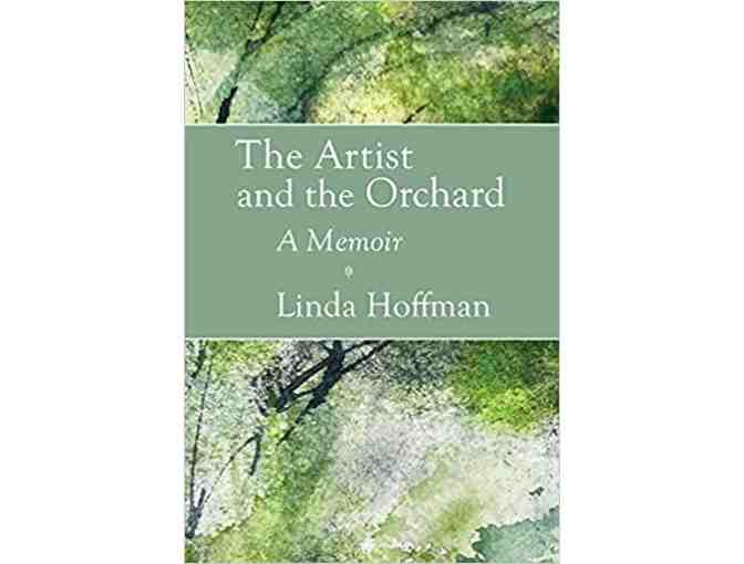 The Artist and the Orchard: A Memoir by Linda Hoffman