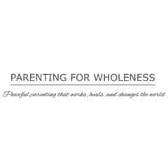 Parenting For Wholeness