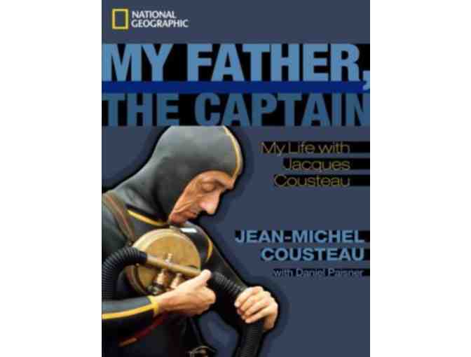 My Father, the Captain: My Life with Jacques Cousteau - Autographed