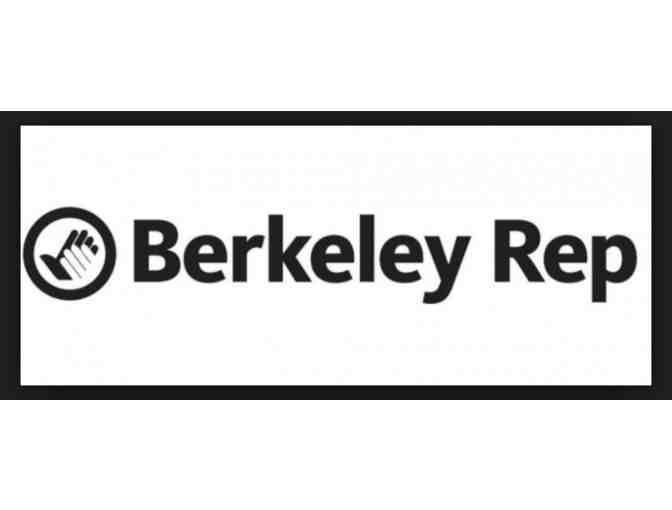 Berkeley Rep - 2 Tickets