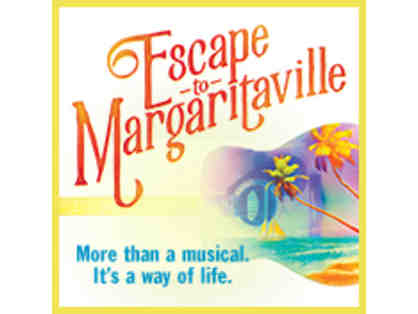 Escape to Margaritaville - attend private, invite-only dress rehearsal!