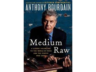 Signed Copy: Anthony Bourdain's 'Medium Raw' Book.