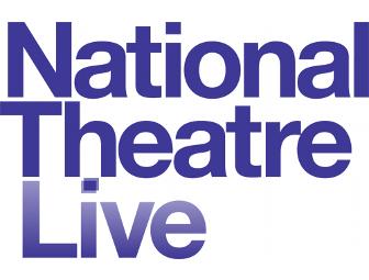 2 Free Admissions to any NT Live Production - Strand Theatre