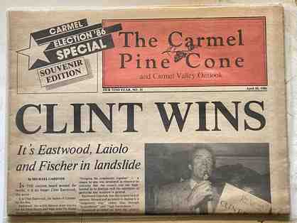 1. Clint Eastwood Wins! Carmel Pine Cone, April 10, 1986. Original