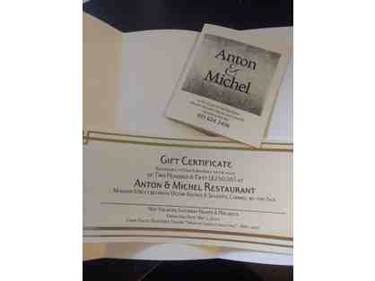 202. $250 Gift Certificate to Anton and Michel