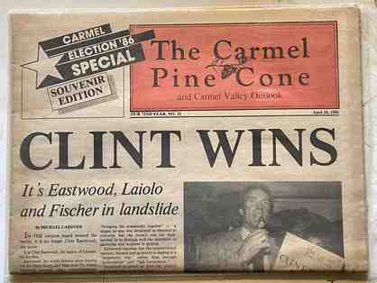 15. Clint Eastwood Wins! Carmel Pine Cone, April 10, 1986. Original