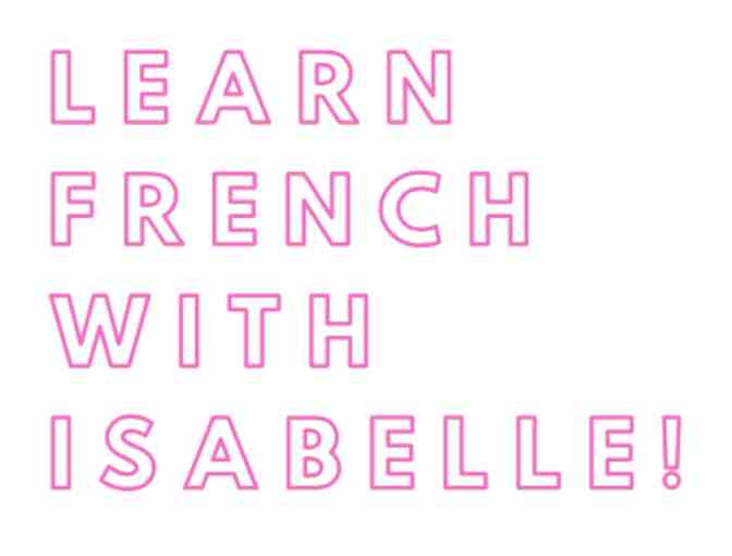 Learn French with Isabelle - A One Hour Introductory Lesson for Ages 12 and Up