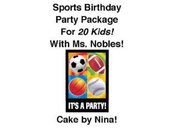 Teacher Experience - MVP Sports-Themed Birthday Party Package for 20 with Kathy Nobles