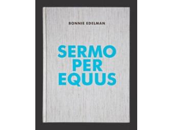 Sermo Per Equus, Limited Edition, by Bonnie Edelman