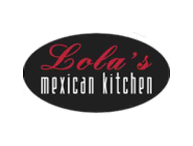A Gift Card for Lola's Mexican Kitchen, White Plains, N.Y.