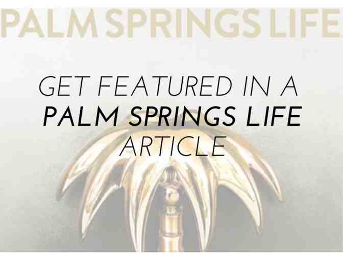 Palm Springs Life Advertorial "Growing up in the Desert" - Photo 1