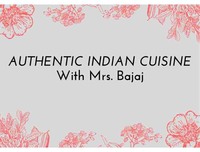 Authentic Indian Cuisine with Mrs. Bajaj - Photo 1